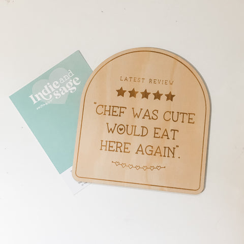 Personalised Play Kitchen Sign - Recent Review Sign, "Chef was cute, would eat here again" (change the wording)